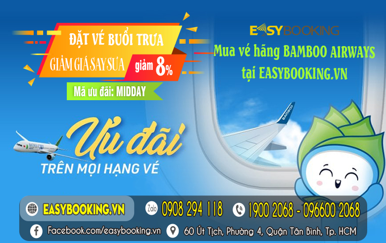 Đặt vé buổi trưa - giảm giá say sưa - xem ngay vé rẻ tại Easybooking.vn 